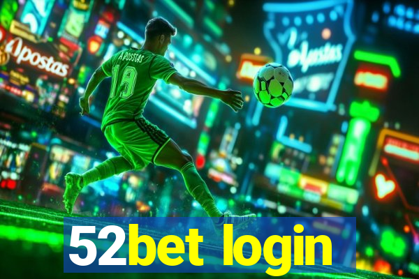 52bet login